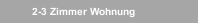 2-3 Zimmer Wohnung